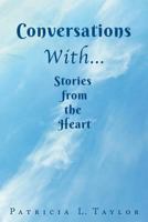 Conversations With... Stories from the Heart 1642147567 Book Cover