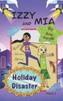 Izzy and Mia- Holiday Disaster: Besties adventure story 0645227153 Book Cover
