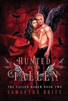 Hunted by the Fallen: A Fallen Angel Reverse Harem Novel 1792051611 Book Cover