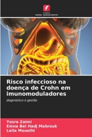 Risco infeccioso na doença de Crohn em imunomoduladores 6205262681 Book Cover