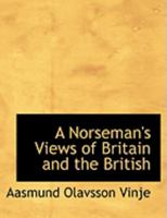 A Norseman's Views of Britain and the British (Large Print Edition) 1016056206 Book Cover