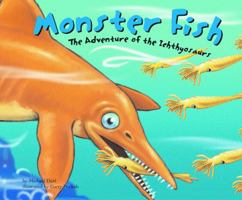 Monster Fish: The Adventure of the Ichthyosaurs 1404809414 Book Cover