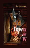 Old Town New 1934166154 Book Cover