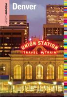 Insiders' Guide® to Denver, 10th 0762786442 Book Cover