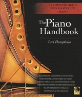 The Piano Handbook: A Complete Guide for Mastering Piano