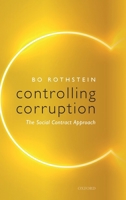 Controlling Corruption: The Social Contract Approach 0192894900 Book Cover