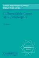 Differentiable Germs and Catastrophes (London Mathematical Society Lecture Note Series) 0521206812 Book Cover