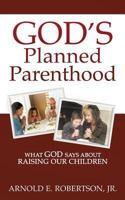 God's Planned Parenthood 1498461557 Book Cover