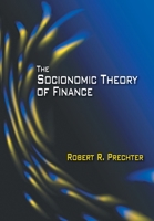 The Socionomic Theory of Finance 0977611256 Book Cover