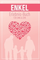Enkel Erlebnis Buch f�r Oma & Opa: Tolles Erlebnis Tagebuch f�r Oma, Opa und Enkelkinder 1674169175 Book Cover