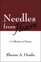 Needles from Heaven: A Collection of Poems 1432749331 Book Cover