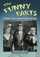 Funny Parts: A History of Film Comedy Routines and Gags 0786465131 Book Cover