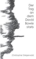 Der Tag an dem David Bowie starb 3746028418 Book Cover