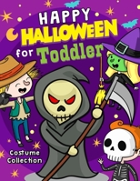Happy Halloween for Toddler: An Halloween Coloring Book for Kids Age 3-5 Activity Book 1693514060 Book Cover