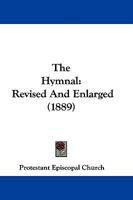 The Hymnal Revised And Enlarged... 1104494337 Book Cover