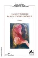 Femme et écriture dans la péninsule ibérique 2747561151 Book Cover