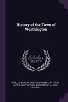 History of the Town of Worthington 1378905784 Book Cover