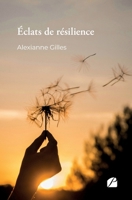 Éclats de résilience (French Edition) 2754778209 Book Cover