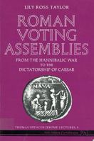 Roman Voting Assemblies: From the Hannibalic War to the Dictatorship of Caesar (Thomas Spencer Jerome Lectures) 047208125X Book Cover