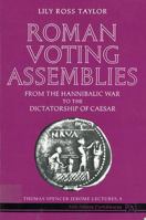 Roman Voting Assemblies: From the Hannibalic War to the Dictatorship of Caesar (Thomas Spencer Jerome Lectures) 047208125X Book Cover