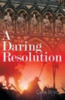 A Daring Resolution 0955483417 Book Cover
