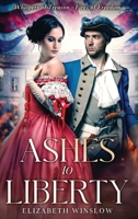 Ashes to Liberty: Whispers of Treason—Fires of Freedom B0G1ZDHS7S Book Cover