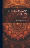 The Rámáyana of Tulsi Dás; Volume IV 1022070460 Book Cover