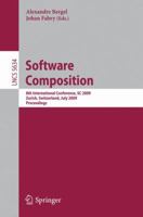 Software Composition 8th International Conference, Sc 2009, Zurich, Switzerland, July 2 3, 2009, Proceedings 3642026540 Book Cover