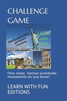 CHALLENGE GAME: How many famous worldwide monuments do you know? 1719957037 Book Cover