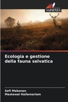 Ecologia e gestione della fauna selvatica (Italian Edition) 620690363X Book Cover