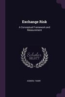 Exchange risk: a conceptual framework and measurement 1341544648 Book Cover