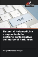 Sistemi di telemedicina a supporto della gestione partecipativa del morbo di Parkinson (Italian Edition) 6209832091 Book Cover