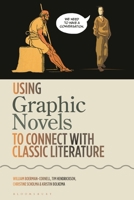 Using Graphic Novels to Connect with Classic Literature 1350548561 Book Cover
