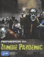 Preparedness 101: Zombie Pandemic 1434104648 Book Cover