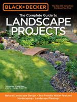 The Complete Guide to Landscape Projects: Natural Landscape Design, Eco-friendly Water Features, Hardscaping, Landscape Plantings 1589235649 Book Cover
