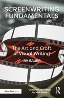 Screenwriting Fundamentals: The Art and Craft of Visual Writing 113866622X Book Cover