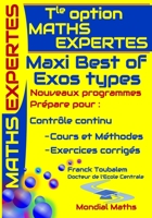 Tle Option MATHS EXPERTES ; Maxi Best of Exos types. NOUVEAUX PROGRAMMES: Prépare pour Contrôle continu : cours et méthodes ; EXERCICES CORRIGES. B08Y4RLY9B Book Cover