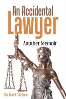 An Accidental Lawyer: Another Memoir 1665764414 Book Cover