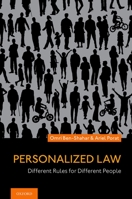 Different Rules for Different People: Personalized Law in the Era of Big Data 0197522815 Book Cover