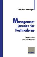 Management Jenseits Der Postmoderne: Pladoyer Fur Ein Neues Denken 3409189130 Book Cover