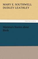 Mamma's Stories About Birds 3847238825 Book Cover