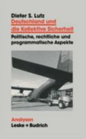 Deutschland und die Kollektive Sicherheit: Politische, rechtliche und programmatische Aspekte 3810009903 Book Cover
