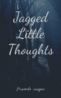 Jagged Little Thoughts 9357447717 Book Cover