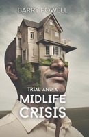 Trial & A Midlife Crisis B0GQSS9G86 Book Cover
