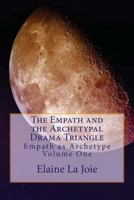 The Empath and the Archetypal Drama Triangle 1479223263 Book Cover