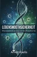 Lebensmittelsicherheit: Wissenschaftliche Ansätze von der Produktion bis zum Konsum (German Edition) B0GTPTSP7S Book Cover