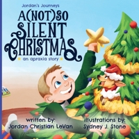 A (Not) So Silent Christmas (Jordan's Journeys) 1961783037 Book Cover