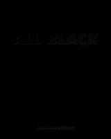 All Black - Blank Lined Notebook: Perfectly Black Paper White Line Notebook - Metallic Gel Pens Pastel Ink - 8x10 120 pages Wide Ruled Journal Composition Book 1077918445 Book Cover