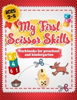My First Scissor Skills Workbook for Preschool and Kindergarten Ages 3-5: Cutting Exercise Activity Book Learn with Numbers, Letters, Shapes, Lines, a B087CRQZ4J Book Cover