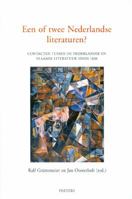 Een of Twee Nederlandse Literaturen? Contacten Tussen de Nederlandse En Vlaamse Literatuur Sinds 1830 9042920882 Book Cover